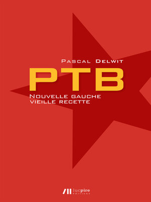 cover image of PTB--Nouvelle gauche, vieille recette